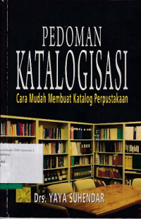 Image of Pedoman Katalogisasi: Cara Mudah Membuat Ka6talog Perpustakaan