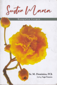 Image of Suster Maria : kumpulan Cerpen